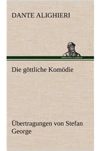 Gottliche Komodie - Ubertragungen Von Stefan George