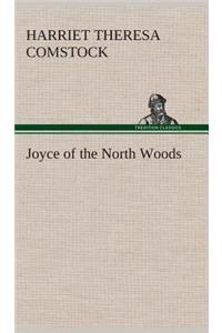 Joyce of the North Woods