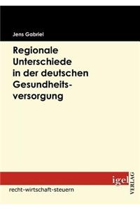 Regionale Unterschiede in der deutschen Gesundheitsversorgung