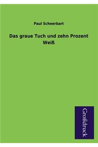 Das Graue Tuch Und Zehn Prozent Weiss