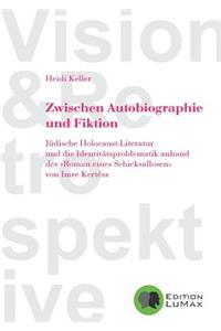 Zwischen Autobiographie und Fiktion
