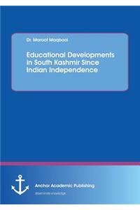 Educational Developments in South Kashmir Since Indian Independence