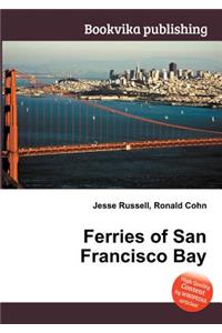 Ferries of San Francisco Bay