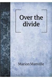 Over the Divide