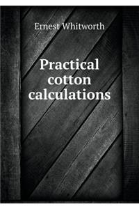 Practical Cotton Calculations