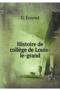 Histoire de Collège de Louis-Le-Grand