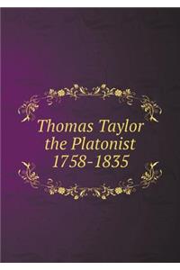 Thomas Taylor the Platonist 1758-1835