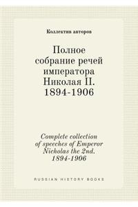Complete collection of speeches of Emperor Nicholas the 2nd. 1894-1906