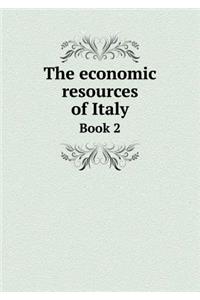 The Economic Resources of Italy Book 2