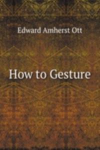 How to Gesture