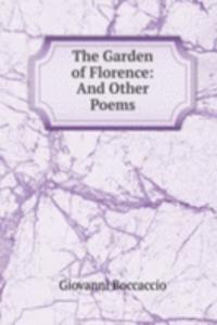 Garden of Florence: And Other Poems