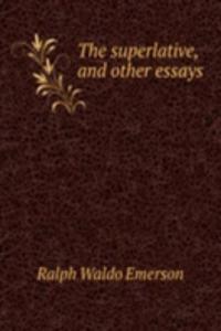 superlative, and other essays