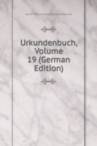 Urkundenbuch, Volume 19 (German Edition)