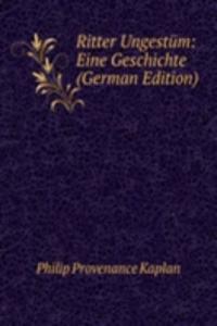 Ritter Ungestum: Eine Geschichte (German Edition)