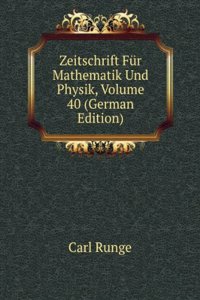 Zeitschrift Fur Mathematik Und Physik, Volume 40 (German Edition)