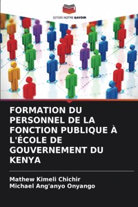 Formation Du Personnel de la Fonction Publique À l'École de Gouvernement Du Kenya