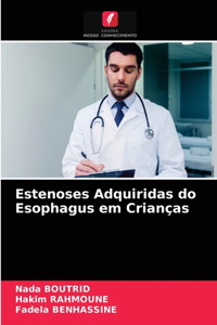 Estenoses Adquiridas do Esophagus em Crianças