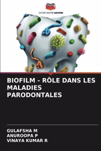 Biofilm - Rôle Dans Les Maladies Parodontales