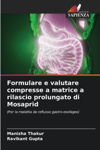 Formulare e valutare compresse a matrice a rilascio prolungato di Mosaprid