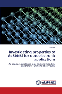 Investigating properties of GaSbNBi for optoelectronic applications
