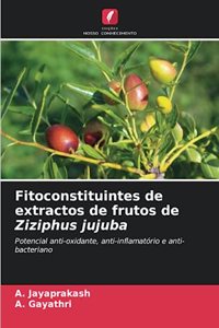 Fitoconstituintes de extractos de frutos de Ziziphus jujuba