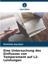Eine Untersuchung des Einflusses von Temperament auf L2-Leistungen