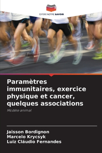Paramètres immunitaires, exercice physique et cancer, quelques associations