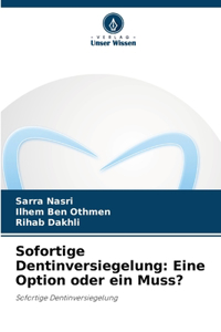 Sofortige Dentinversiegelung