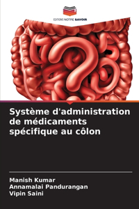 Système d'administration de médicaments spécifique au côlon