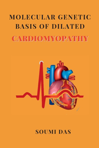 Molecular Genetic Basis of Dilated Cardiomyopathy