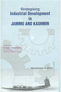 Strategising Industrial Development in Jammu & Kashmir