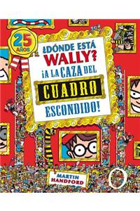 Donde Esta Wally?: a la Caza del Cuadro Escondido! / Where's Waldo?: The Great Picture Hunt