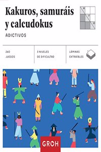 Kakuros, samurais y calcudokus (Cuadrados de diversion): Adictivos