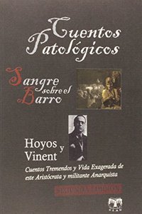 Cuentos patologicos. Sangre sobre el barro: Y biografia del autor (Cuentos de Autores Espanoles) (Spanish Edition)