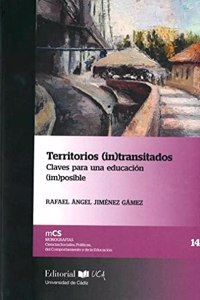 Territorios (in)transitados. Claves para una educacion (im)posible