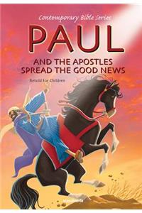 Paul and Ther Apostles Spread the Good News, Retold