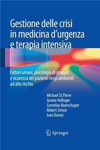 Gestione Delle Crisi in Medicina d'Urgenza E Terapia Intensiva