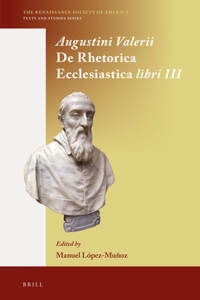 Augustini Valerii de Rhetorica Ecclesiastica Libri III