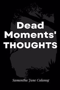 Dead Moments' Thoughts