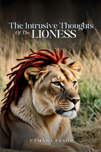 Intrusive Thoughts of The Lioness