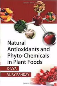 Natural Antioxidants & Phyto-Chemicals in Plant Foods