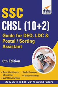 SSC - CHSL (10+2) Guide for DEO, LDC & Postal/ Sorting Assistant