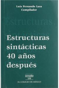 Estructuras Sintacticas: 40 Anos Despues