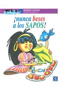 Nunca Beses a Los Sapos!