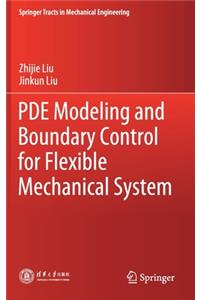Pde Modeling and Boundary Control for Flexible Mechanical System