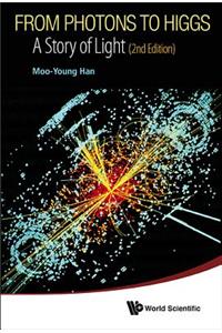 From Photons to Higgs: A Story of Light (2nd Edition)