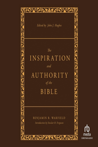 Inspiration and Authority of the Bible