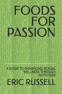Foods for Passion