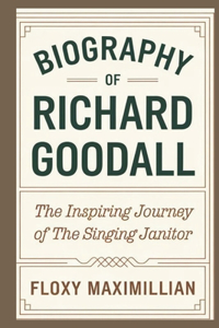 Biography of Richard Goodall