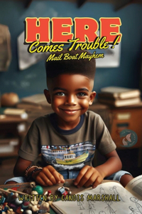 Here Comes Trouble
